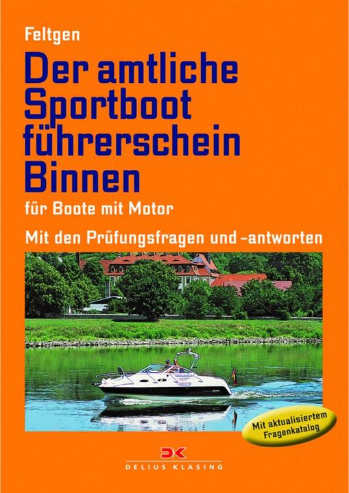 Produktbild Der amtliche Sportbootführerschein Binnen - Für Boote mit Motor (Deutsch, Feltgen, Heinz, Marco/Breidenbach, 2017)