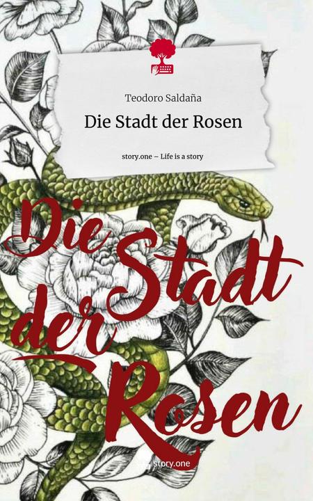Produktbild Die Stadt der Rosen. Life is a Story - (Deutsch, Teodoro Saldaña, 2024)