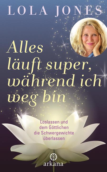Produktbild Alles läuft super, während ich weg bin (Deutsch, Lola Jones, 2018)