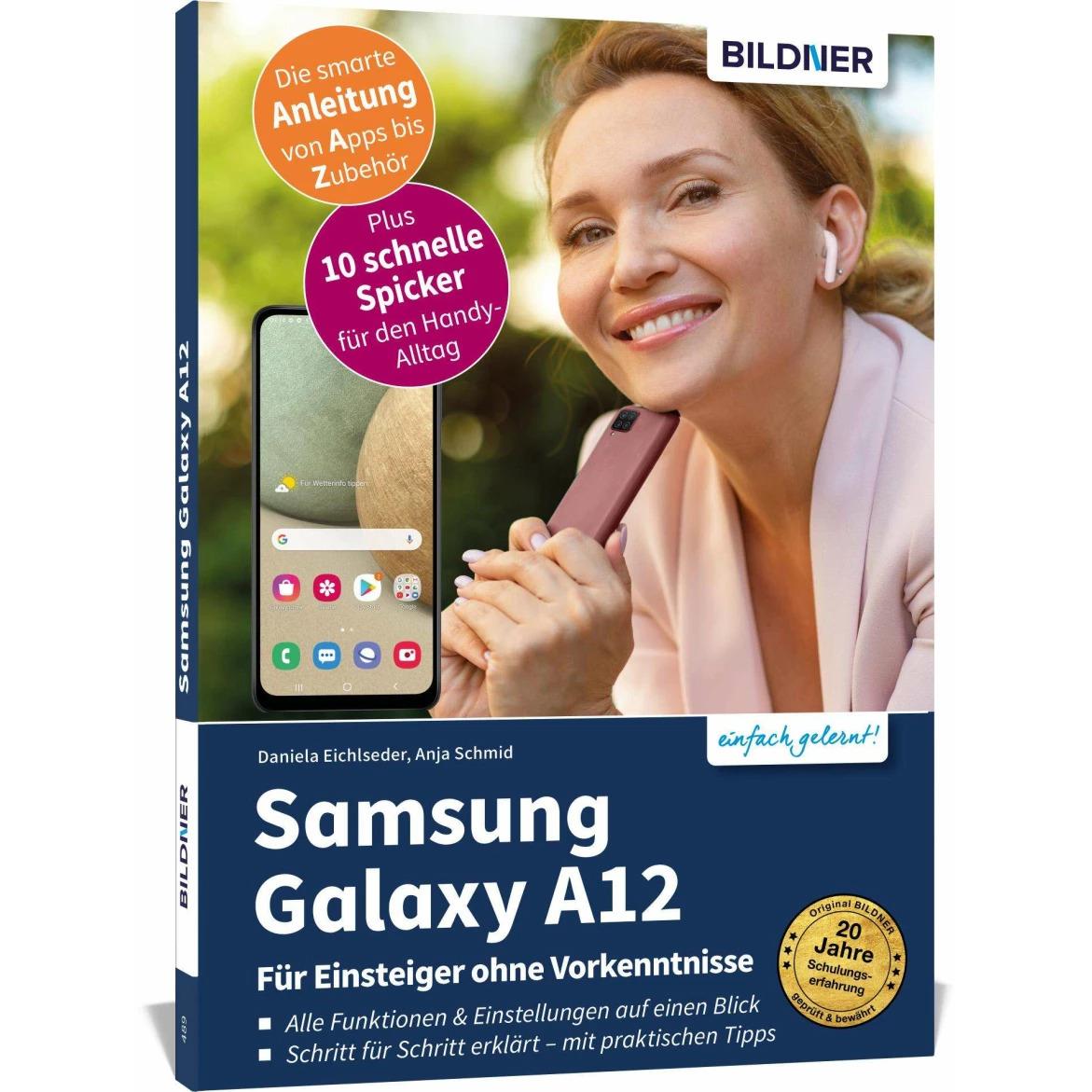 Samsung Galaxy A12 - Für Einsteiger ohne Vorkenntnisse, Fachbücher von Anja Schmid, Daniela Eichlseder