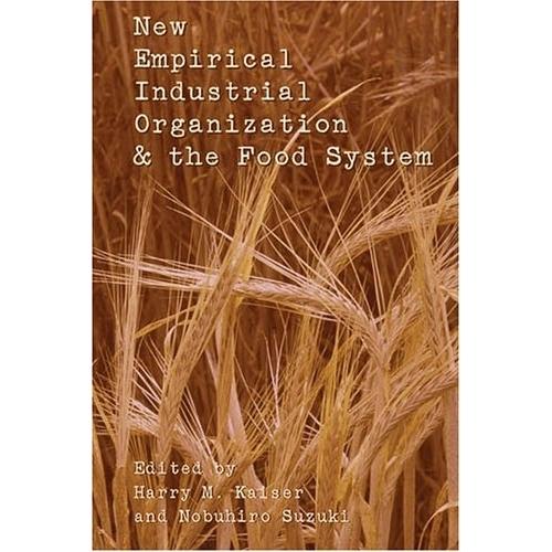 New Empirical Industrial Organization and the Food System, Fachbücher von Nobuhiro Suzuki, Harry M. Kaiser