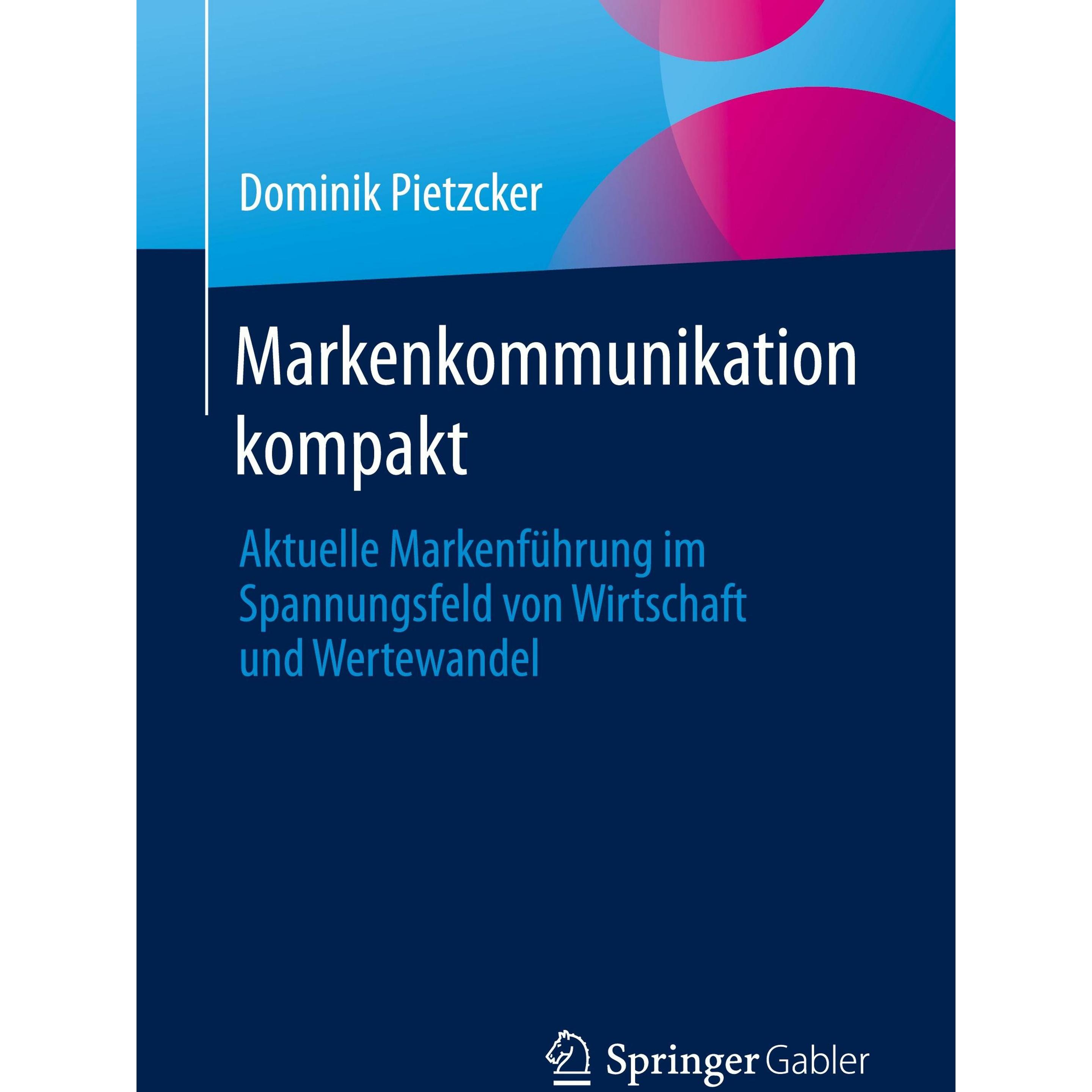 Pietzcker:Markenkommunikation kompakt, Fachbücher von Dominik Pietzcker