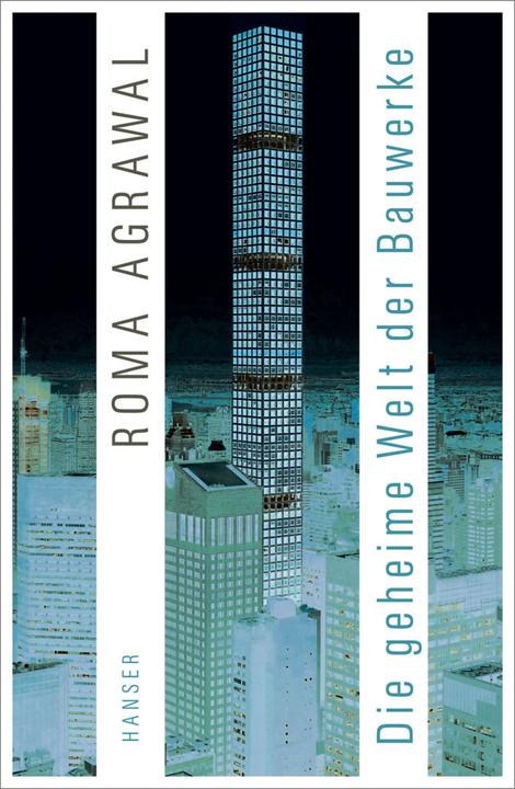 Produktbild Die geheime Welt der Bauwerke (Deutsch, Roma Agrawal, 2018)