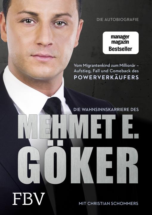 Image du produit Die Wahnsinnskarriere des Mehmet E. Göker (Allemand, Christian Schommers, Mehmet Göker, 2015)