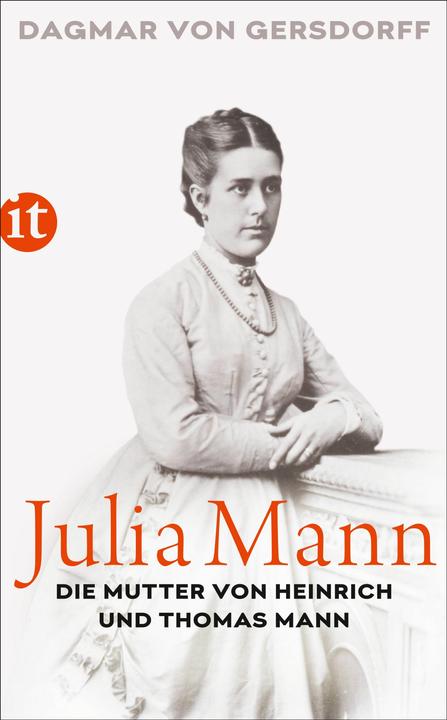 Immagine prodotto Julia Mann, die Mutter von Heinrich und Thomas Mann (Tedesco, Dagmar von Gersdorff, 2020)