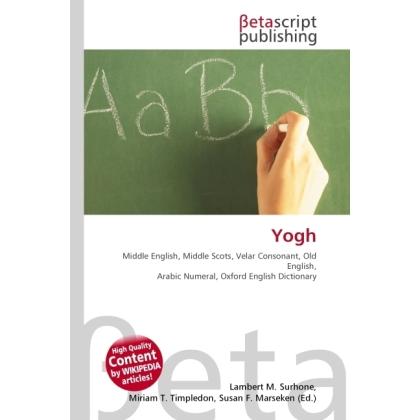Thumbnail - Yogh, Fachbücher von Lambert M. Surhone, Miriam T. Timpledon, Susan F. Marseken