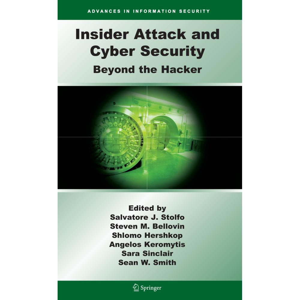 Insider Attack and Cyber Security, Fachbücher von Salvatore J. Stolfo, Sara Sinclair, Steven M. Bellovin, Sean W. Smith,...