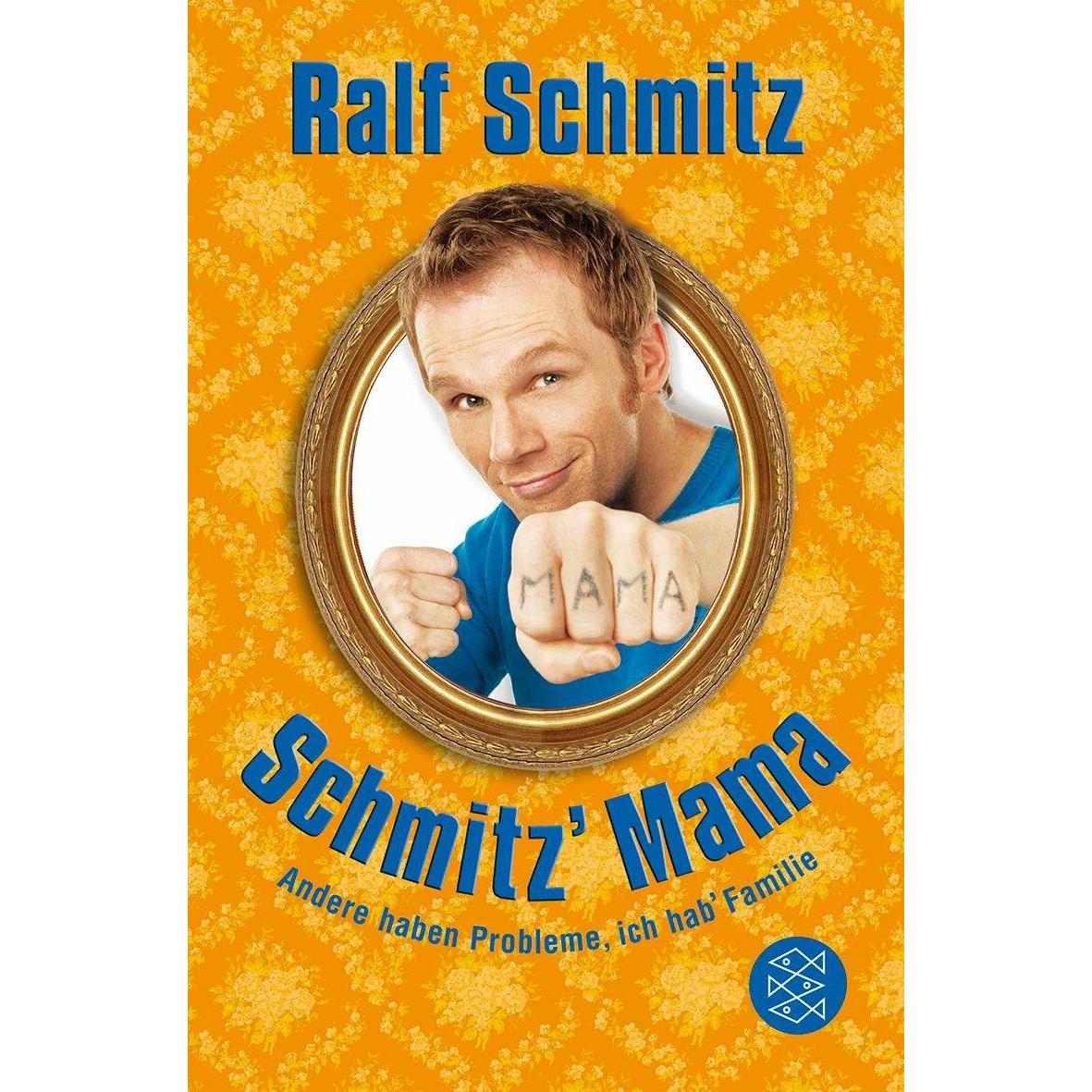 Schmitz' Mama, Belletristik von Ralf Schmitz