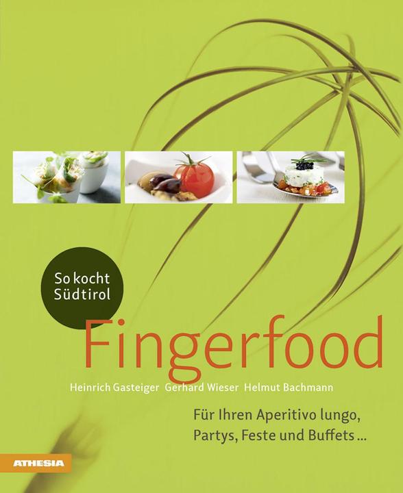 Produktbild Fingerfood (Deutsch, Gerhard Wieser, Heinrich Gasteiger, Helmut Bachmann, 2018)