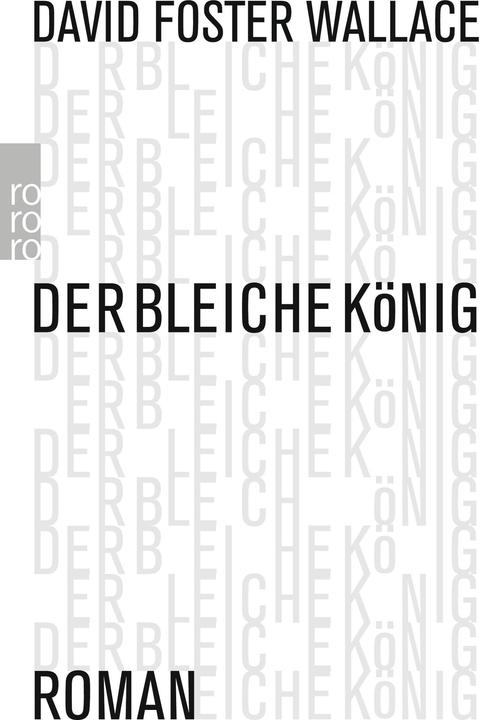 Produktbild Der bleiche König (Deutsch, David Foster Wallace, 2015)
