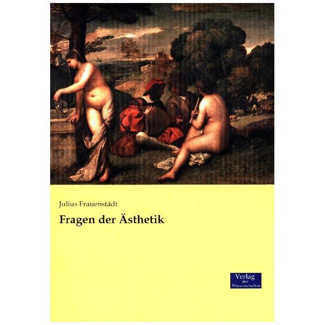 Fragen der Ästhetik, Fachbücher von Julius Frauenstädt