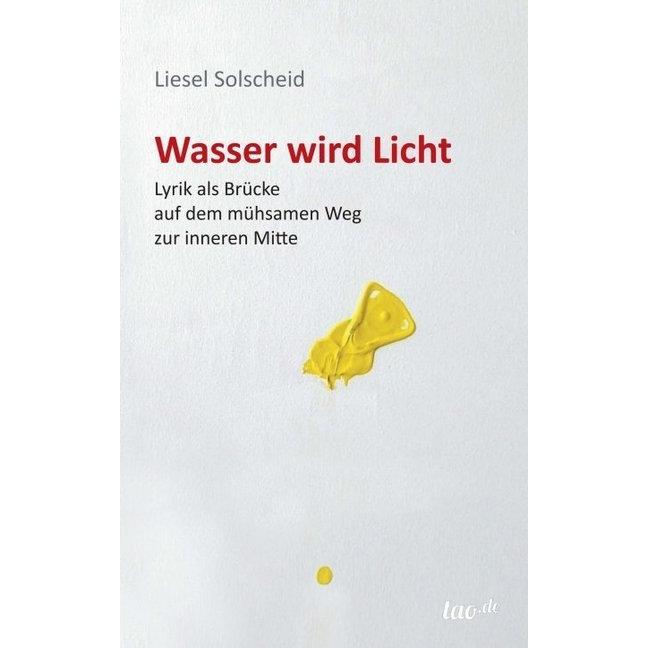 Wasser wird Licht, Sachbücher von Liesel Solscheid