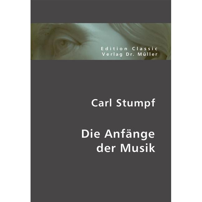 Die Anfänge der Musik, Fachbücher von Carl Stumpf