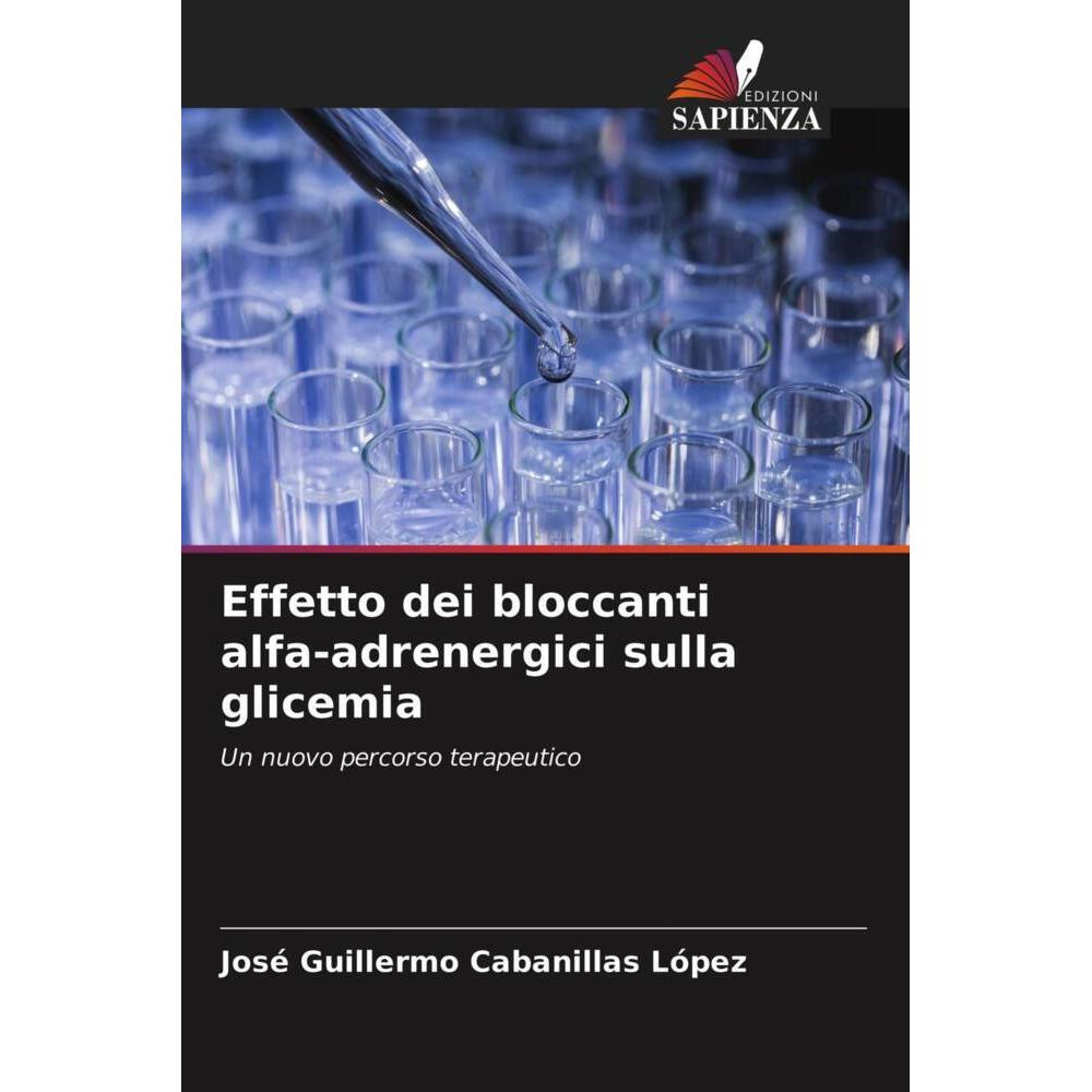 Effetto dei bloccanti alfa-adrenergici sulla glicemia, Fachbücher von José Guillermo Cabanillas López