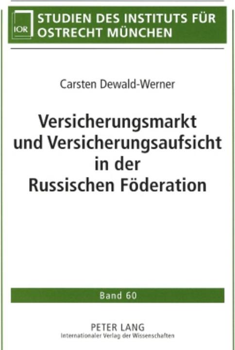 Image du produit Versicherungsmarkt und Versicherungsaufsicht in der Russischen Föderation (Carsten Dewald-Werner, 2008)