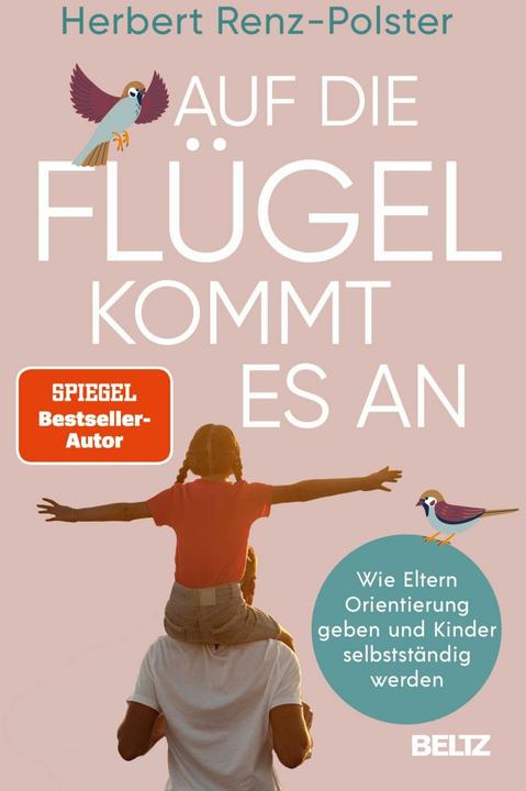 Auf die Flügel kommt es an (Deutsch, Herbert Renz-Polster, Sandra Klostermeyer, 2026)
