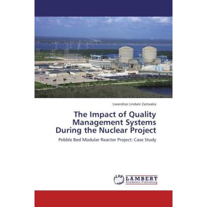 The Impact of Quality Management Systems During the Nuclear Project, Fachbücher