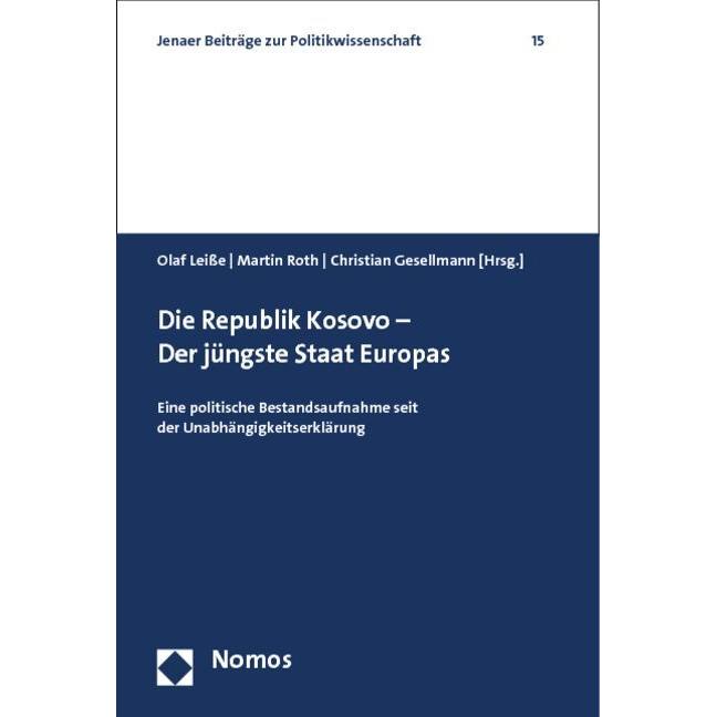 Thumbnail - Die Republik Kosovo - Der jüngste Staat Europas, Fachbücher von Martin Roth, Olaf Leisse, Christian Gesellmann