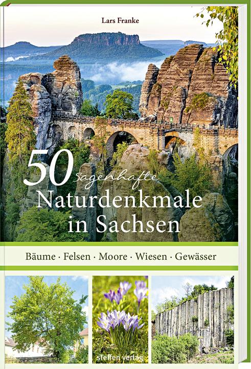 Produktbild 50 sagenhafte Naturdenkmale in Sachsen (Deutsch, Lars Franke, 2017)