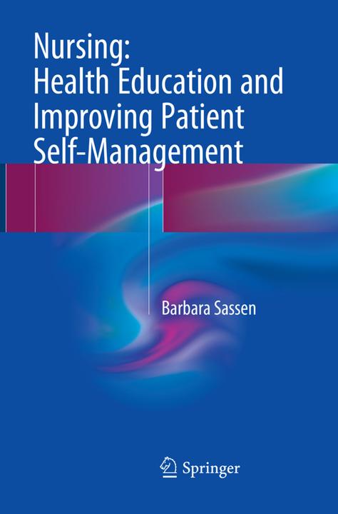 Produktbild Nursing: Health Education and Improving Patient Self-Management (Niederländisch, Barbara Sassen, 2018)