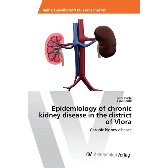Epidemiology of chronic kidney disease in the district of Vlora, Fachbücher
