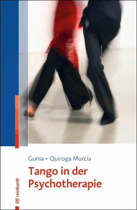 Produktbild Tango in der Psychotherapie (Deutsch, Cynthia Quiroga Murcia, Hans Gunia, 2017)