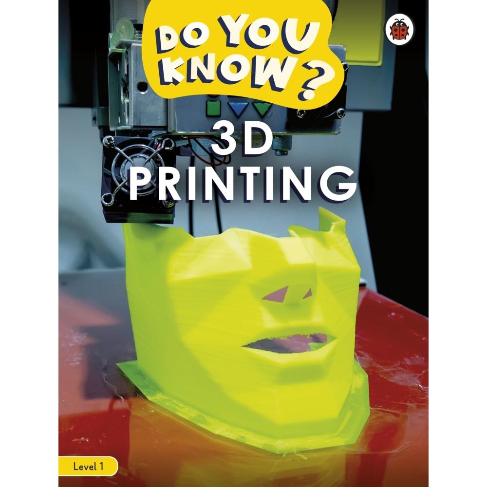 Ladybird:Do You Know? Level 1 - 3D Prin, Schulbücher von Ladybird