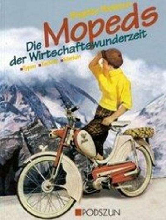 Produktbild Die Mopeds der Wirtschaftswunderzeit (Deutsch, Brigitte Podszun, 2010)