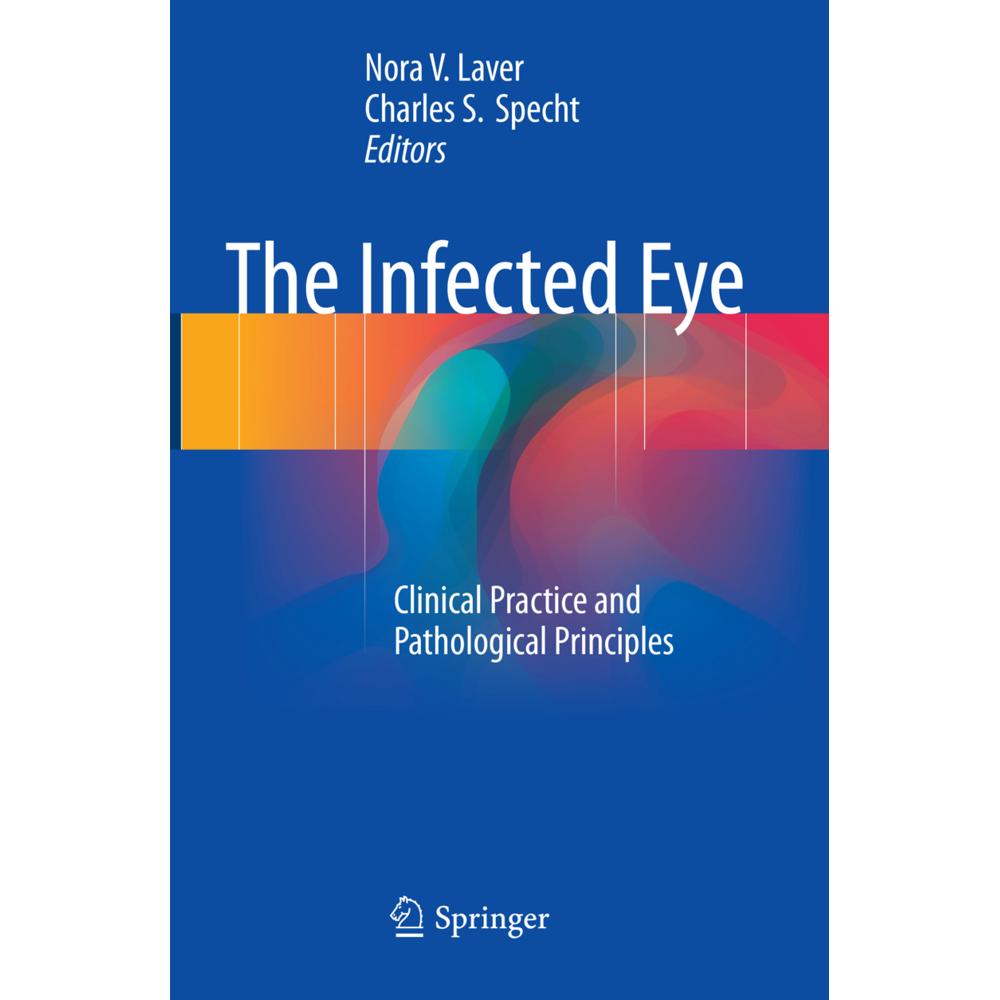 The Infected Eye, Fachbücher von Nora V. Laver, Charles S. Specht