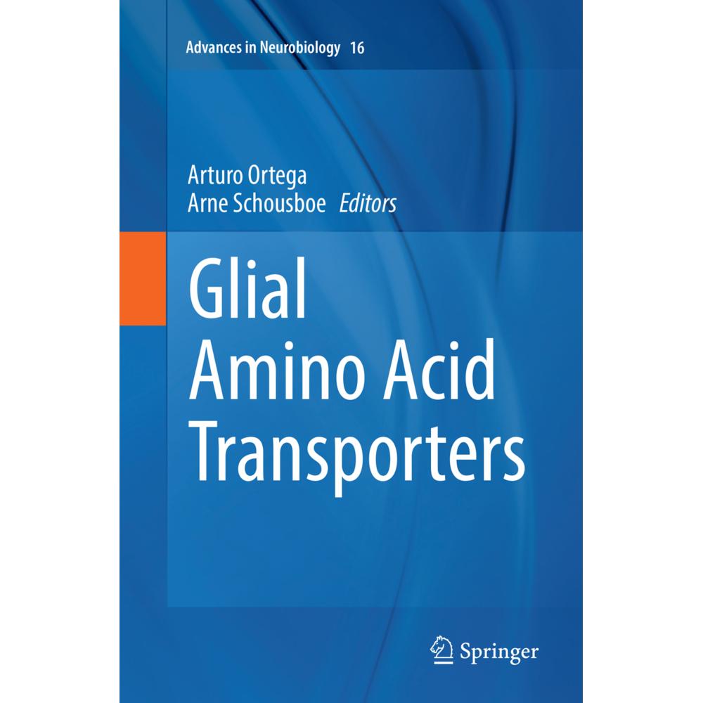 Glial Amino Acid Transporters, Fachbücher von Arne Schousboe, Arturo Ortega