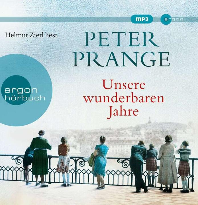 Produktbild Unsere wunderbaren Jahre (Helmut Zierl, Peter Prange, Deutsch)