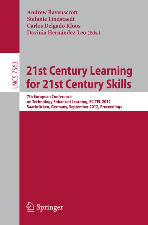 Produktbild 21st Century Learning for 21st Century Skills (Carlos Delgado Kloos, Davinia Hernández-Leo, Andrew Ravenscroft, Stefanie Lindstaedt, 2012)
