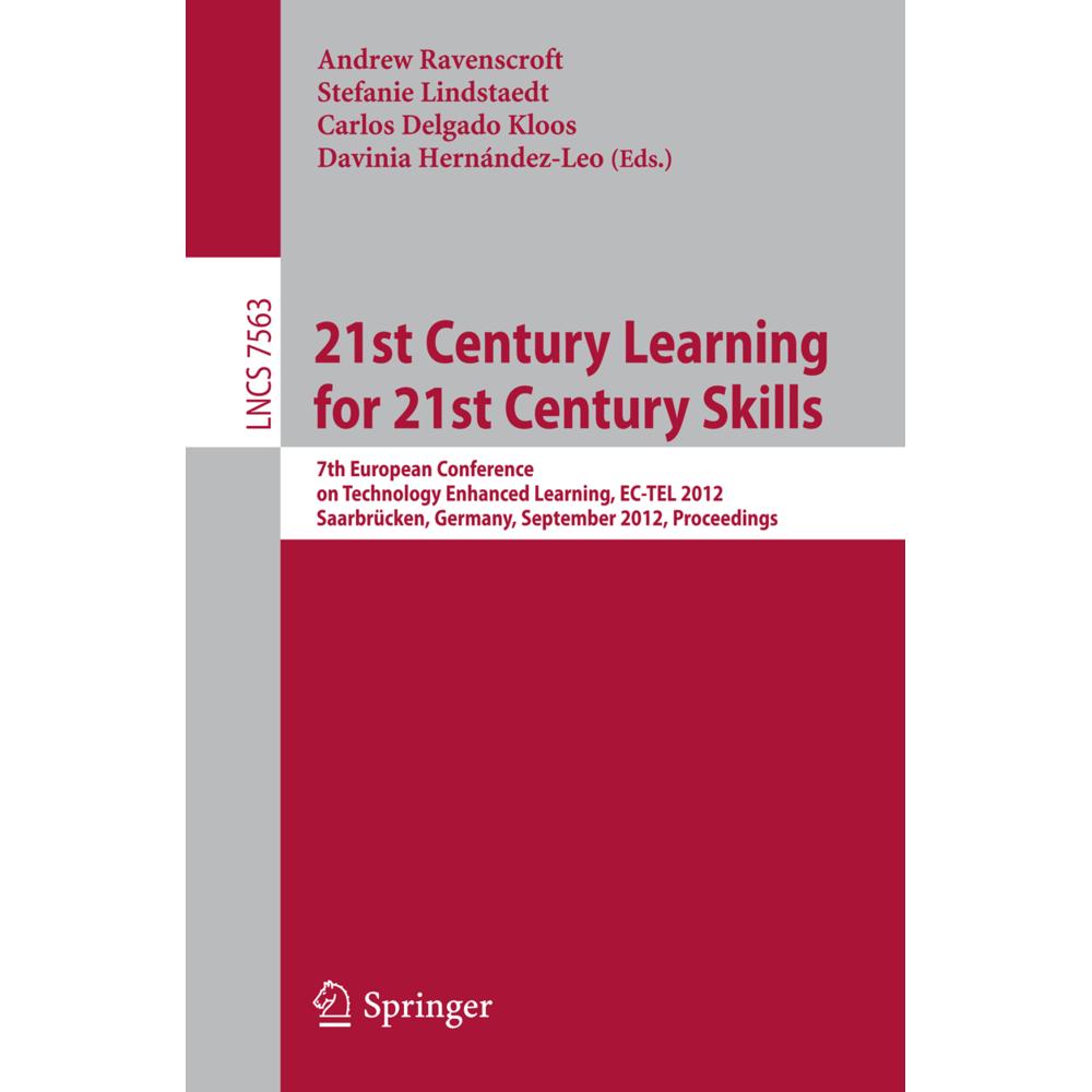 21st Century Learning for 21st Century Skills, Fachbücher von Carlos Delgado Kloos, Davinia Hernández-Leo, Stefanie Lind...