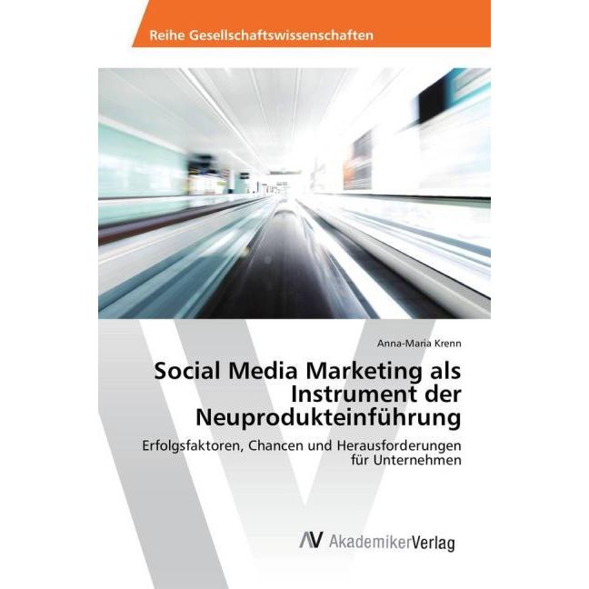 Social Media Marketing als Instrument der Neuprodukteinführung, Fachbücher