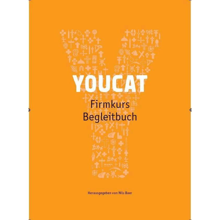 YOUCAT Firmkurs Begleitbuch, Schulbücher von Nils Baer