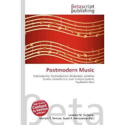 Postmodern Music, Fachbücher von Lambert M. Surhone, Mariam T. Tennoe, Susan F. Henssonow