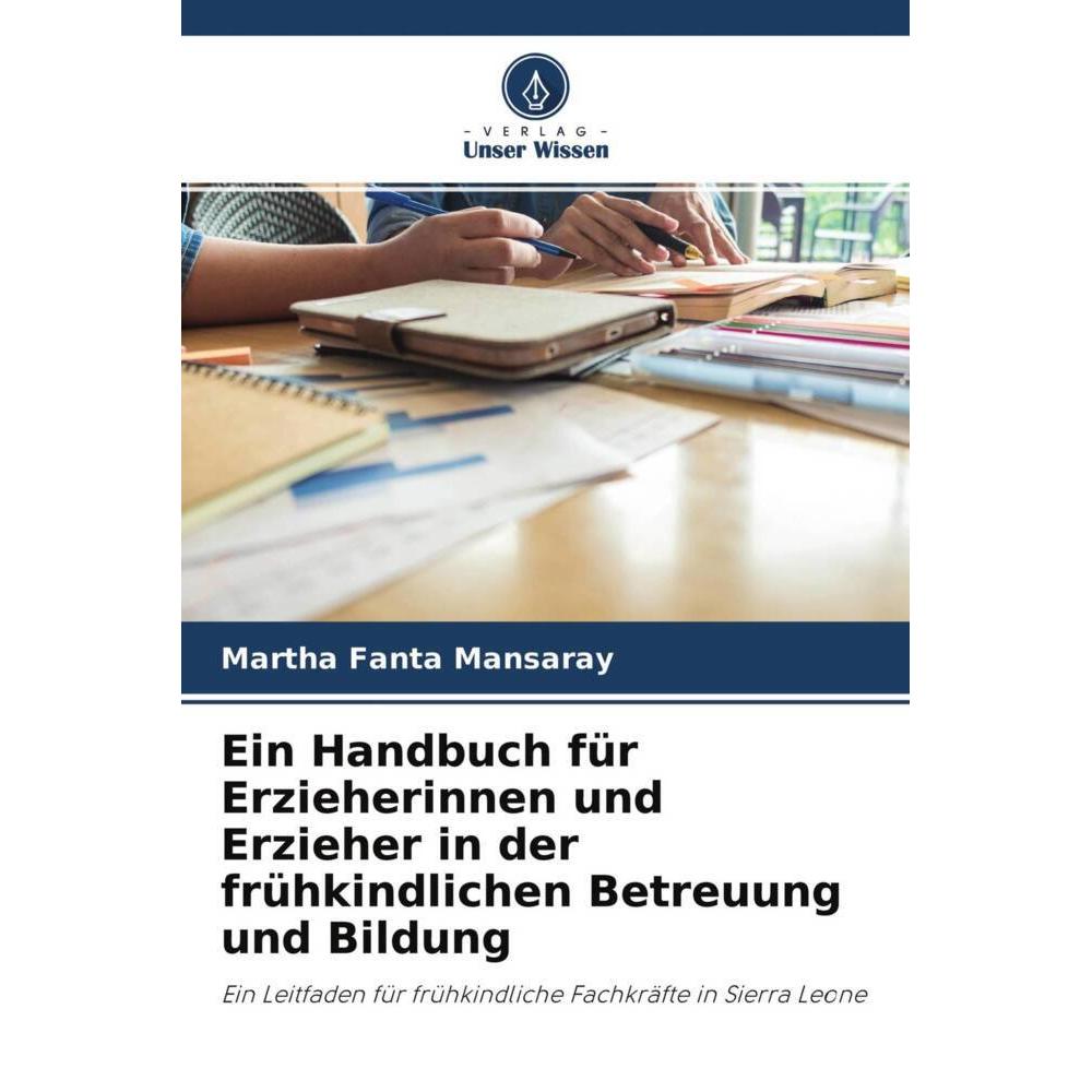 Ein Handbuch für Erzieherinnen und Erzieher in der frühkindlichen Betreuung und Bildung, Fachbücher von Martha Fanta Man...