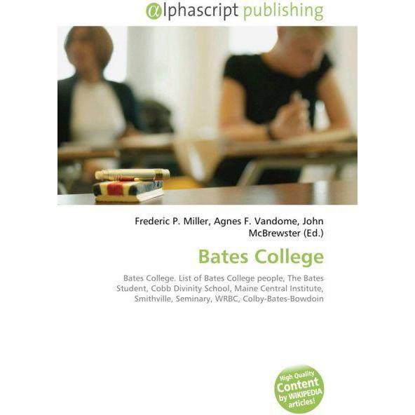 Bates College, Fachbücher von Agnes F. Vandome, Frederic P. Miller, John McBrewster