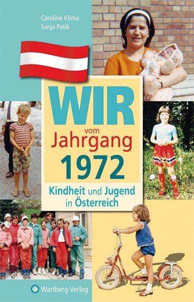 Produktbild Kindheit und Jugend in Österreich. Wir vom Jahrgang 1972 (Deutsch, Caroline, Sonja Patik, 2011)