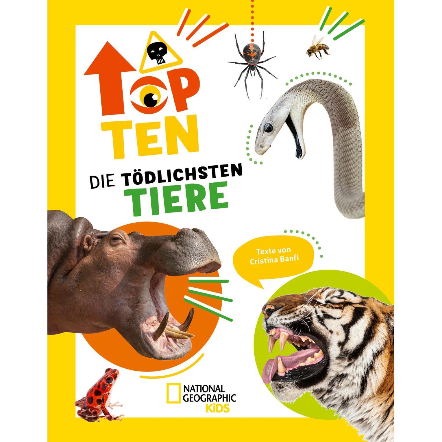 Die tödlichsten Tiere. Ein aufregendes Count-Down der gefährlichsten Tiere (Top Ten), Kinderbücher von Cristina Banfi, M...
