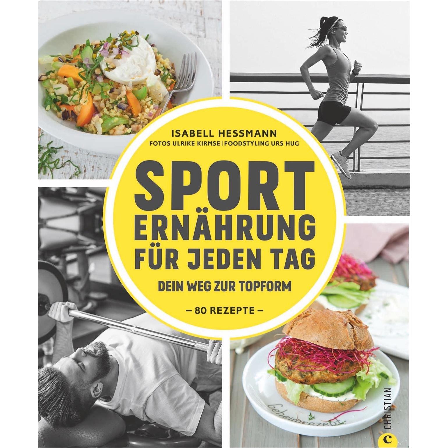 Sporternährung für jeden Tag, Ratgeber von Isabell Heßmann