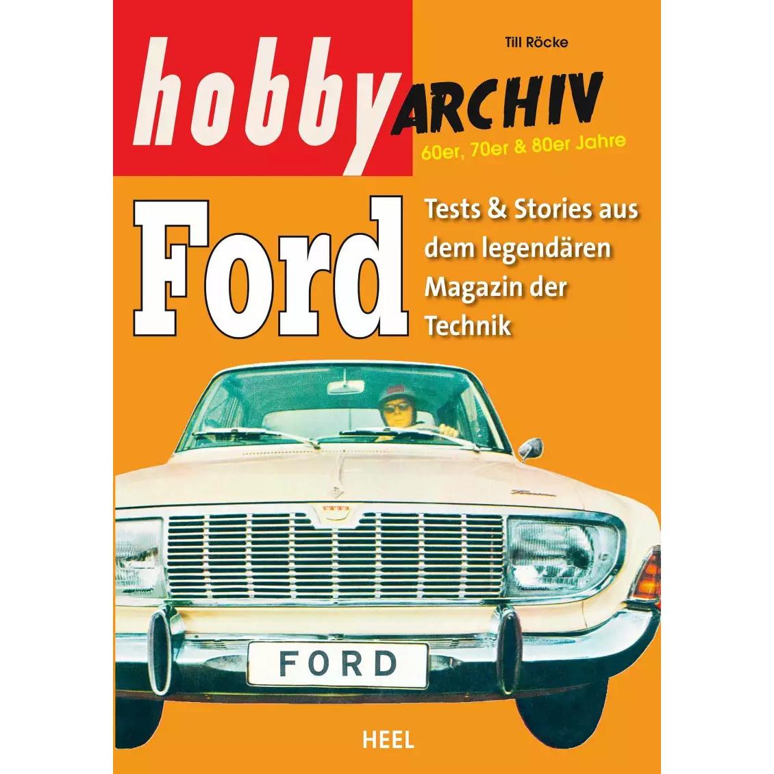 Hobby Archiv Ford, Ratgeber von Till Röcke