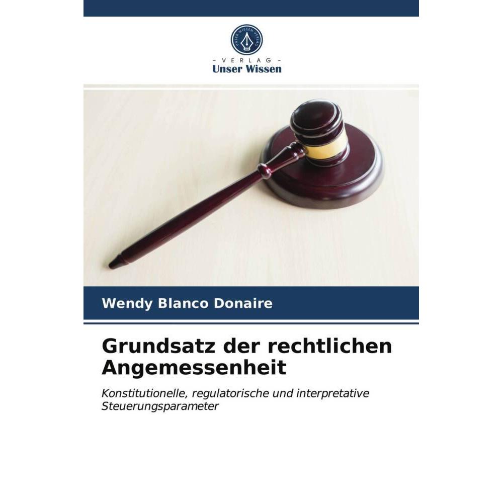 Grundsatz der rechtlichen Angemessenheit, Fachbücher von Wendy Blanco Donaire