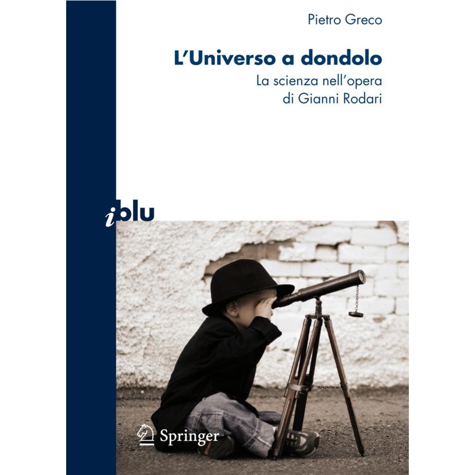 L'universo a dondolo, Fachbücher von Pietro Greco