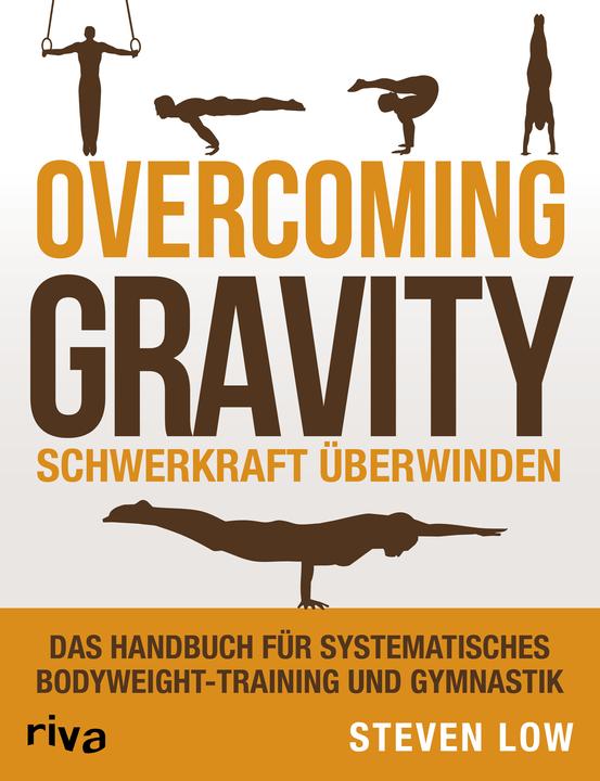 Actual product image Overcoming Gravity - Schwerkraft überwinden (German, Steven Low, 2018)