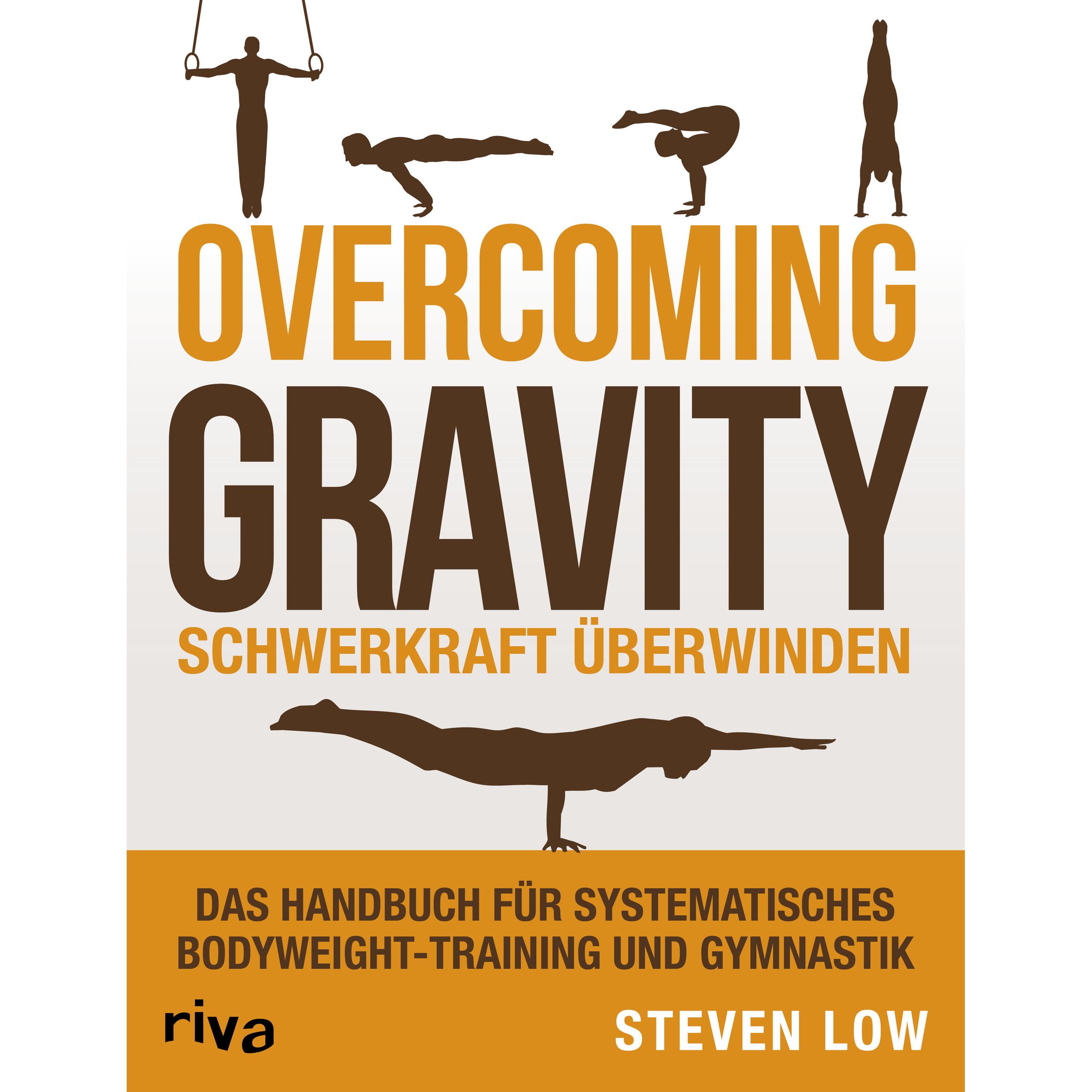 Overcoming Gravity - Schwerkraft überwinden, Ratgeber von Steven Low