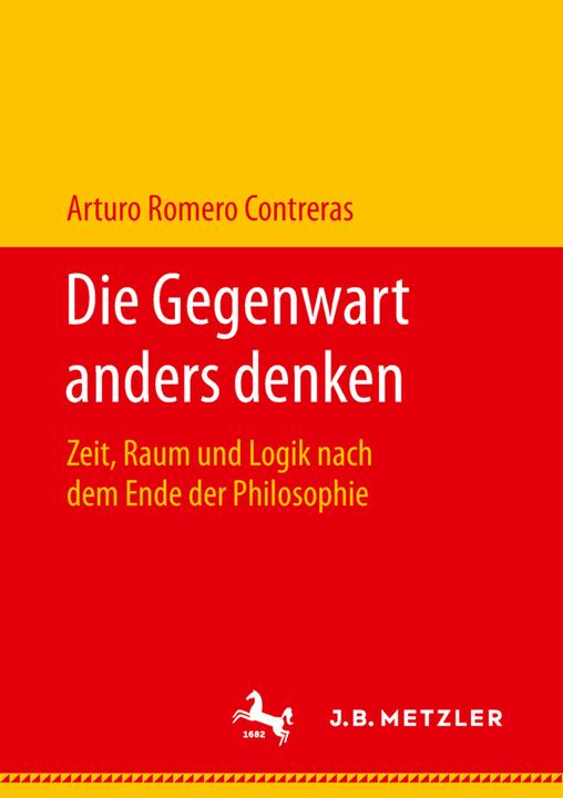 Die Gegenwart anders denken (Arturo Romero Contreras, 2019)