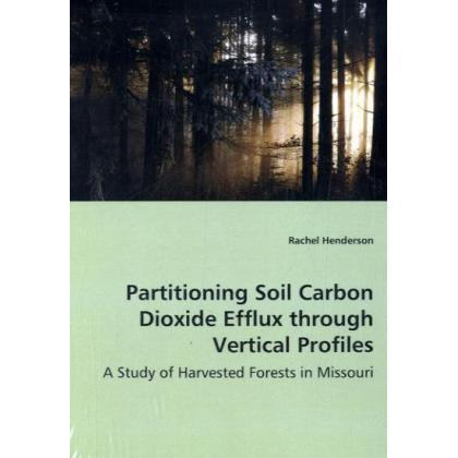 Thumbnail - Partitioning Soil Carbon Dioxide Efflux through Vertical Profiles, Fachbücher