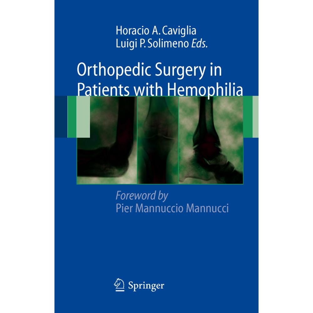 Orthopedic Surgery in Patients with Hemophilia, Fachbücher von Luigi Piero Solimeno, Horacio A. Caviglia