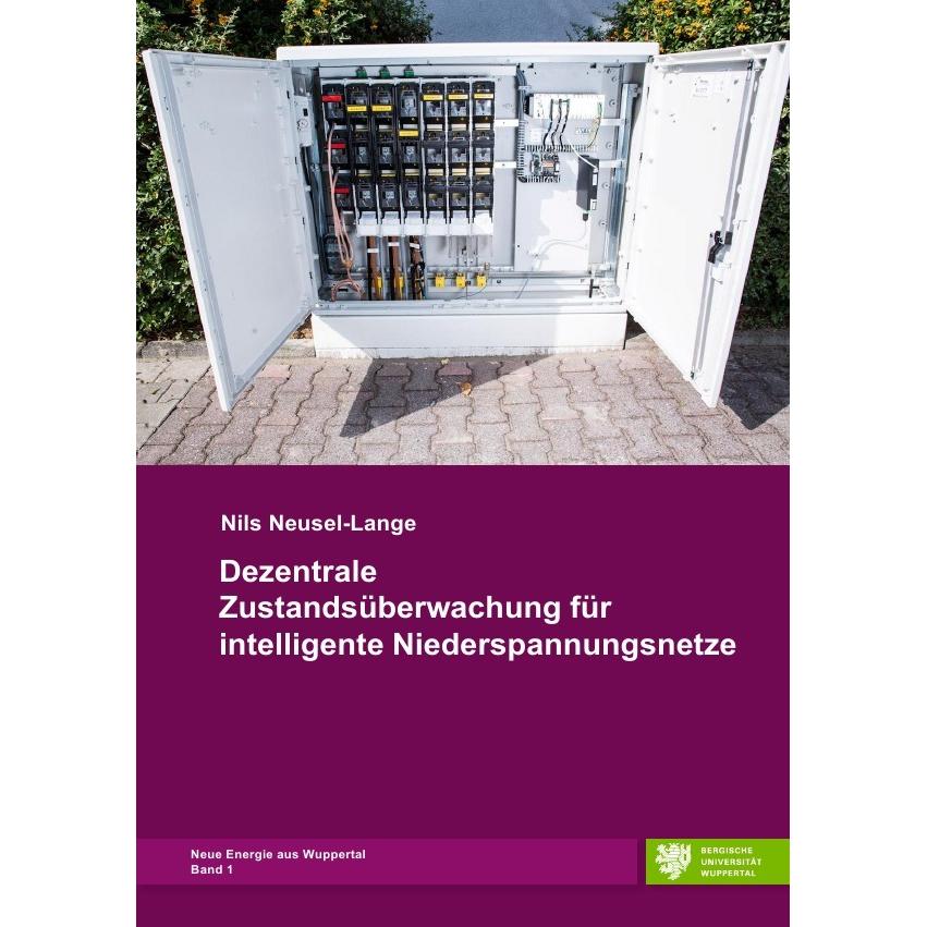 Dezentrale Zustandsüberwachung für intelligente Niederspannungsnetze, Fachbücher von Nils Neusel-Lange